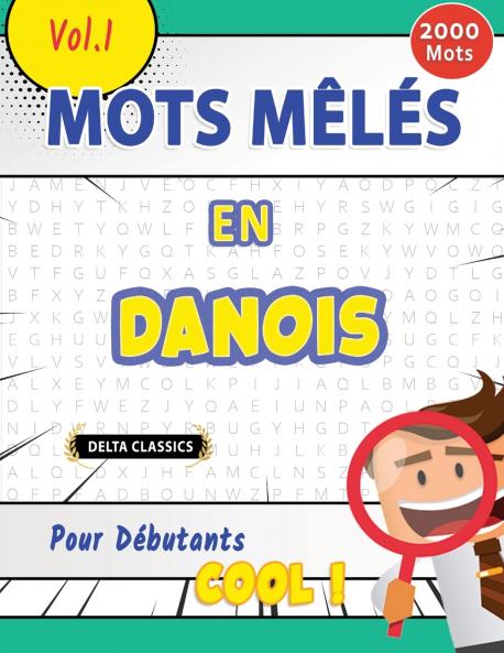 MOTS MÊLÉS EN DANOIS POUR DÉBUTANTS - COOL ! VOL.1 - DELTA CLASSICS