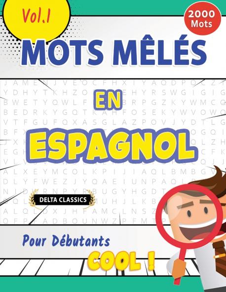 MOTS MÊLÉS EN ESPAGNOL POUR DÉBUTANTS - COOL ! VOL.1 - DELTA CLASSICS