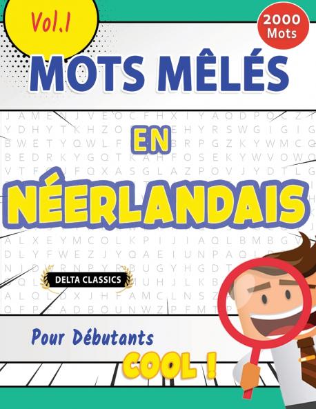 MOTS MÊLÉS EN NÉERLANDAIS POUR DÉBUTANTS - COOL ! VOL.1 - DELTA CLASSICS