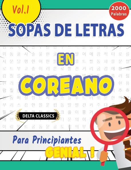 SOPA DE LETRAS EN EL COREANO PARA PRINCIPIANTES - GENIAL! VOL.1 - DELTA CLASSICS
