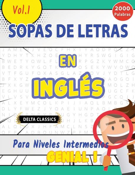 SOPA DE LETRAS EN INGLÉS PARA NIVELES INTERMEDIOS - GENIAL! VOL.1 - DELTA CLASSICS