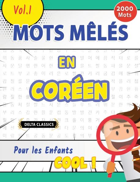 MOTS MÊLÉS EN CORÉEN POUR LES ENFANTS - COOL ! VOL.1 - DELTA CLASSICS