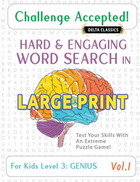 CHALLENGE ACCEPTED! - HARD AND ENGAGING WORD SEARCH IN LARGE PRINT FOR KIDS LEVEL 3