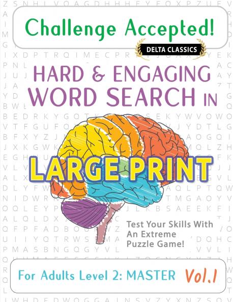 CHALLENGE ACCEPTED! - HARD AND ENGAGING WORD SEARCH IN LARGE PRINT FOR ADULTS LEVEL 2