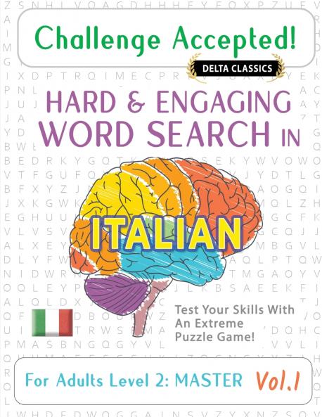 CHALLENGE ACCEPTED! - HARD AND ENGAGING WORD SEARCH IN ITALIAN FOR ADULTS LEVEL 2
