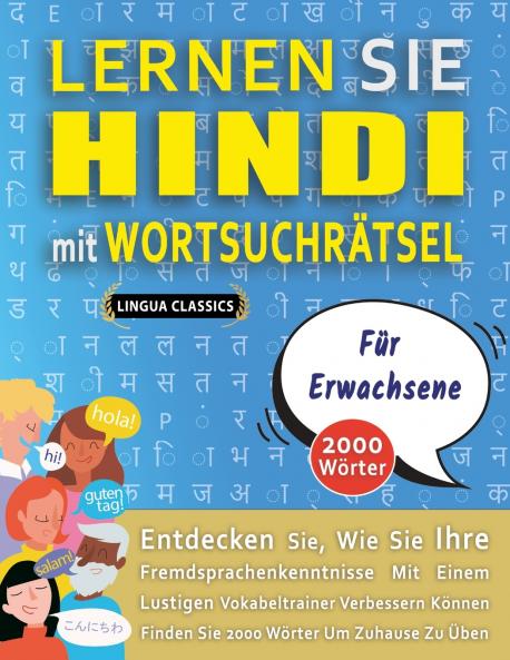 LERNEN SIE HINDI MIT WORTSUCHRÄTSEL FÜR ERWACHSENE - Entdecken Sie Wie Sie Ihre Fremdsprachenkenntnisse Mit Einem Lustigen Vokabeltrainer Verbessern Können - Finden Sie 2000 Wörter Um Zuhause Zu Üben