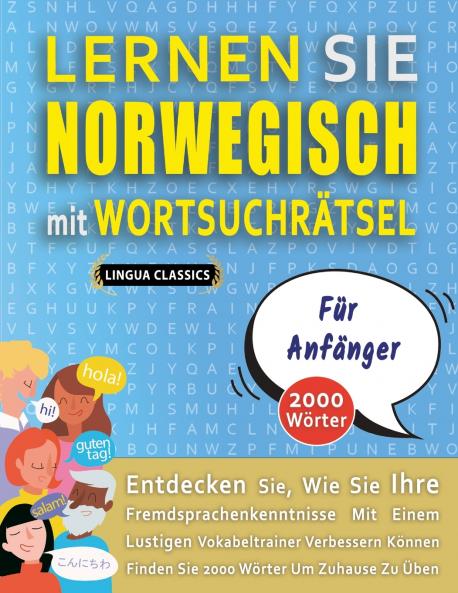LERNEN SIE NORWEGISCH MIT WORTSUCHRÄTSEL FÜR ANFÄNGER - Entdecken Sie Wie Sie Ihre Fremdsprachenkenntnisse Mit Einem Lustigen Vokabeltrainer Verbessern Können - Finden Sie 2000 Wörter Um Zuhause Zu Üben