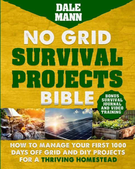 No Grid Survival Projects Bible