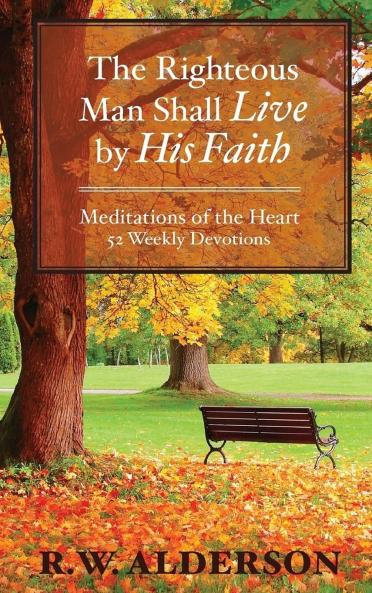 The righteous Man Shall Live by His Faith