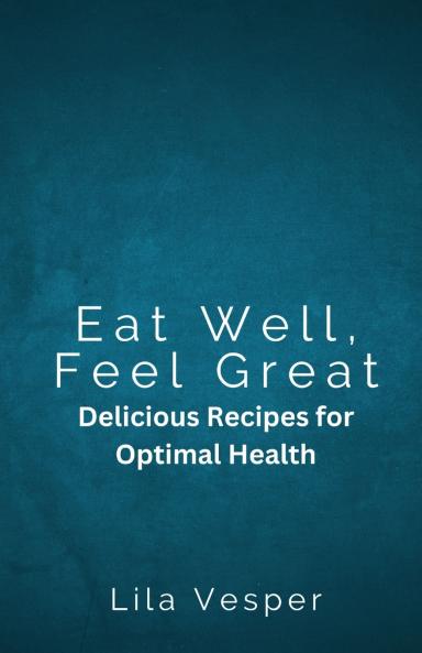 Eat Well Feel Great