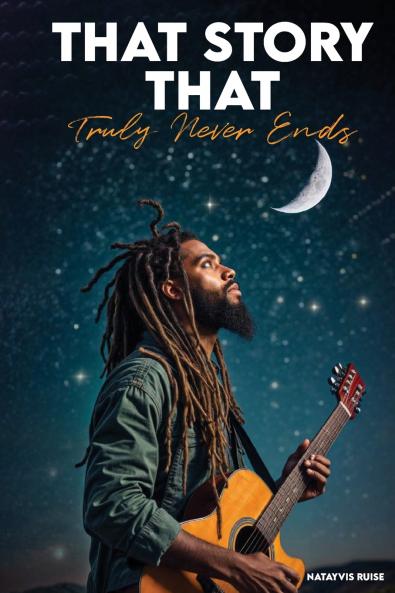 THAT STORY THAT TRULY NEVER ENDS