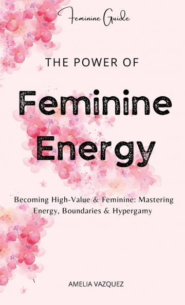 The Power of Feminine Energy