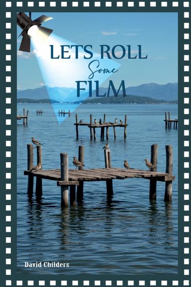 LET'S ROLL SOME FILM