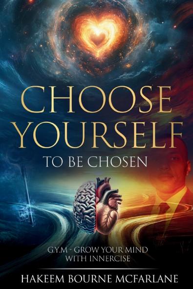 CHOOSE YOURSELF TO BE CHOSEN