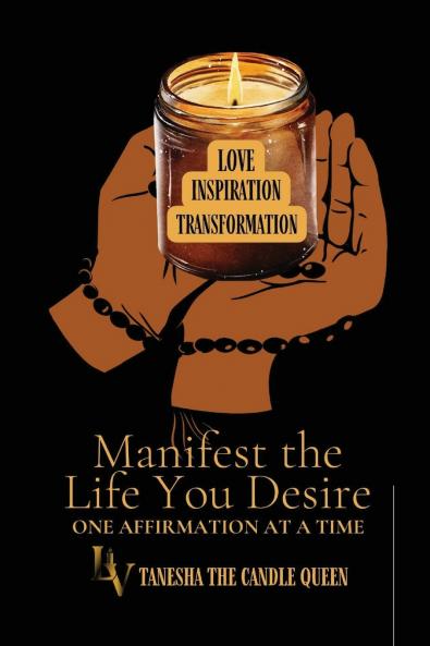 Manifest The Life You Desire