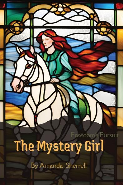 Freedom's Pursuit The Mystery Girl