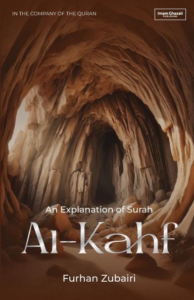 In the Company of the Quran - An Explanation of S?rah al-Kahf