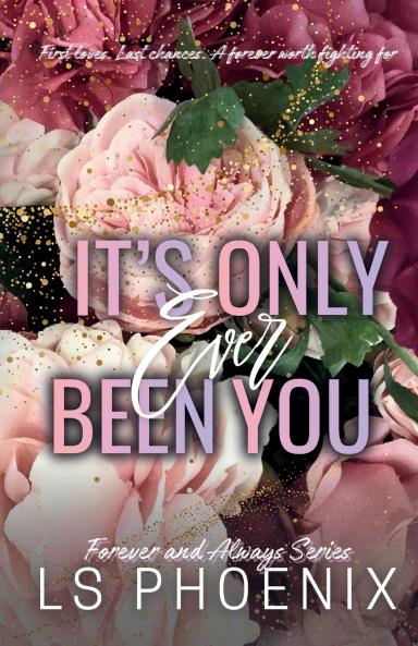 It's Only Ever Been You