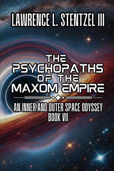 The Psychopaths of  the Maxom Empire