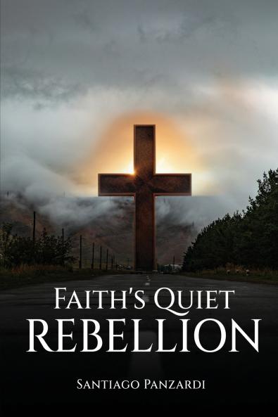 Faith's Quiet Rebellion