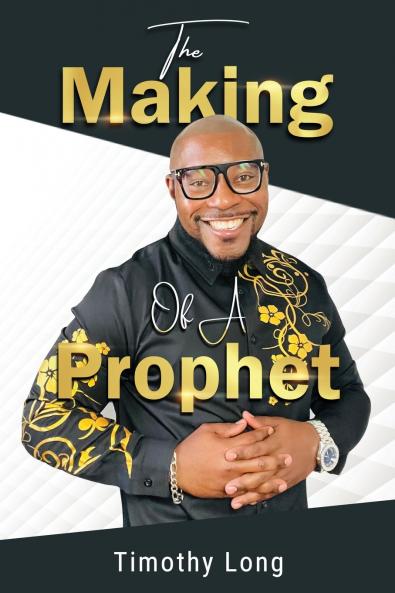 The Making Of A Prophet