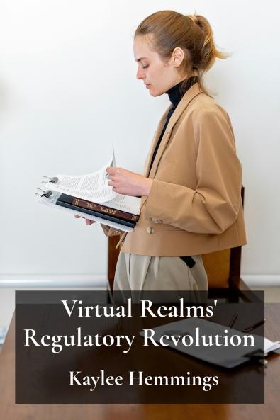 Virtual Realms' Regulatory Revolution