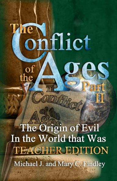 The Conflict of the Ages Teacher Edition II