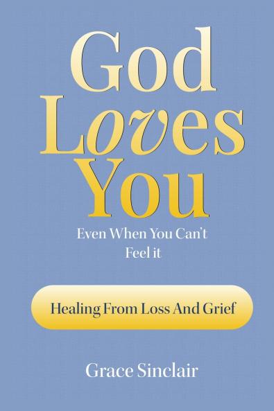 God Loves You Even When You Can't Feel It Book 2