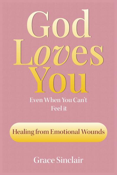 God Loves You Even When You Can't Feel It Book 7