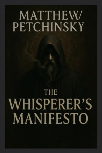 The Whisperer's Manifesto