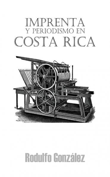 Imprenta y Periodismo en Costa Rica