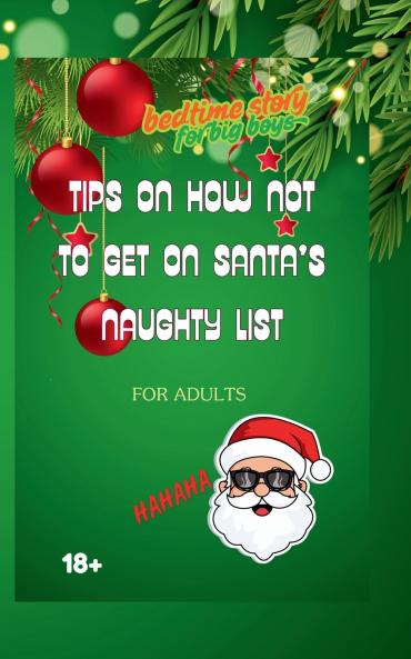 Tips How Not To Get On Santa's Naughty List