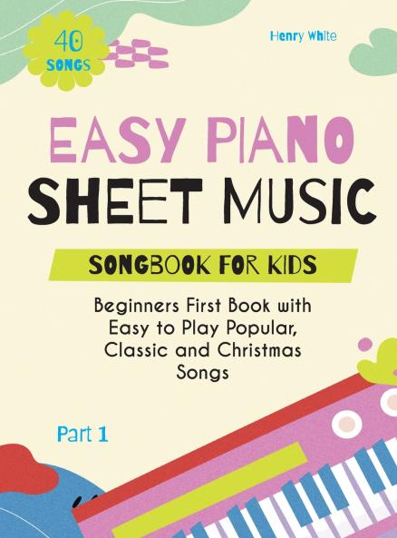 Easy Piano Sheet Music Songbook for Kids