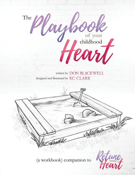 The Playbook of your Childhood Heart