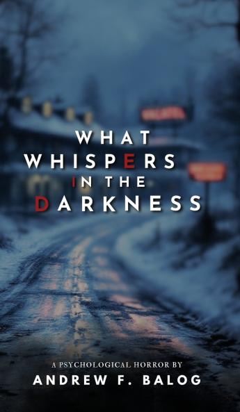 What Whispers in the Darkness