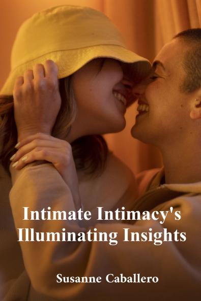 Intimate Intimacy's Illuminating Insights