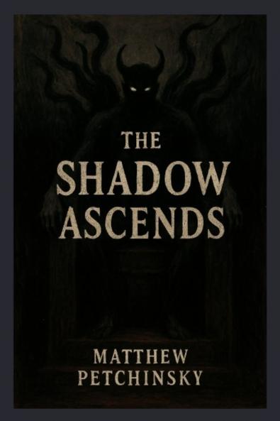 The Shadow Ascends