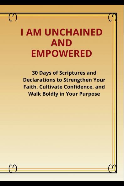I am Unchained and Empowered