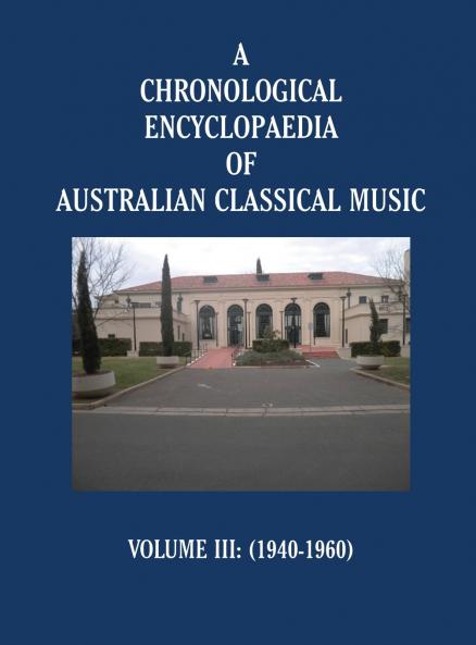 A Chronological Encyclopaedia of Australian Classical Music