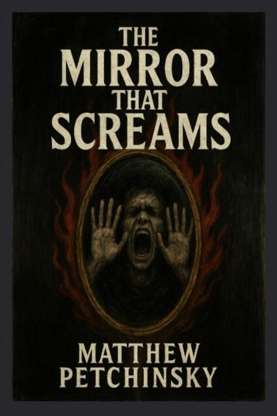 The Mirror That Screams