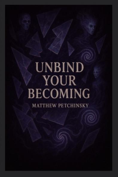 Unbind Your Becoming