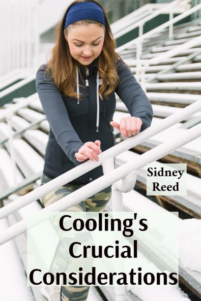 Cooling's Crucial Considerations