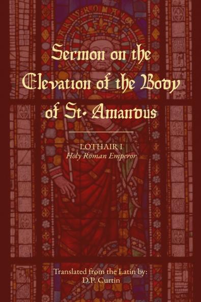 Sermon on the Elevation of the Body of St. Amandus