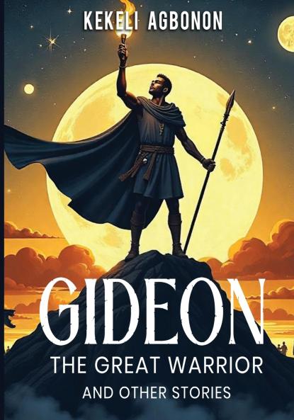 Gideon the great warrior