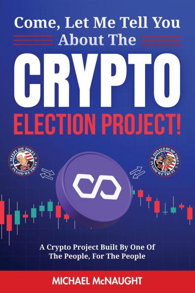 Come Let Me Tell You About The Crypto Election Project!