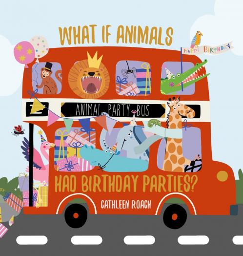 What If Animals Had Birthday Parties?