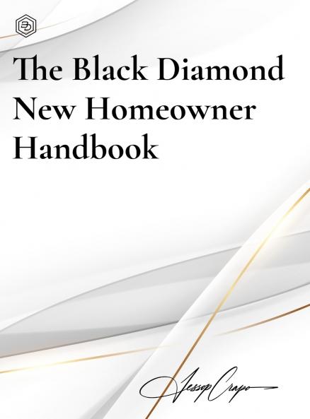 The Black Diamond New Homeowner Handbook