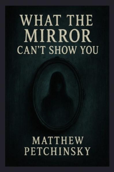 What the Mirror Can't Show You