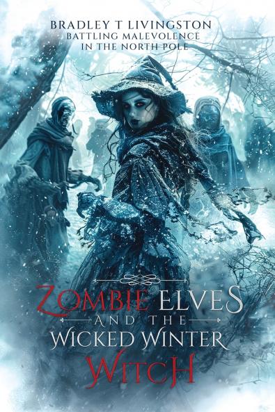 Zombie Elves and The Wicked Winter Witch