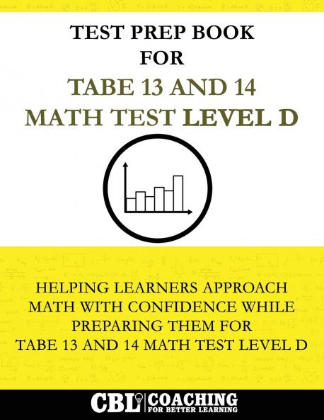 Test Prep Book for  TABE 13 and 14  Math Test Level D